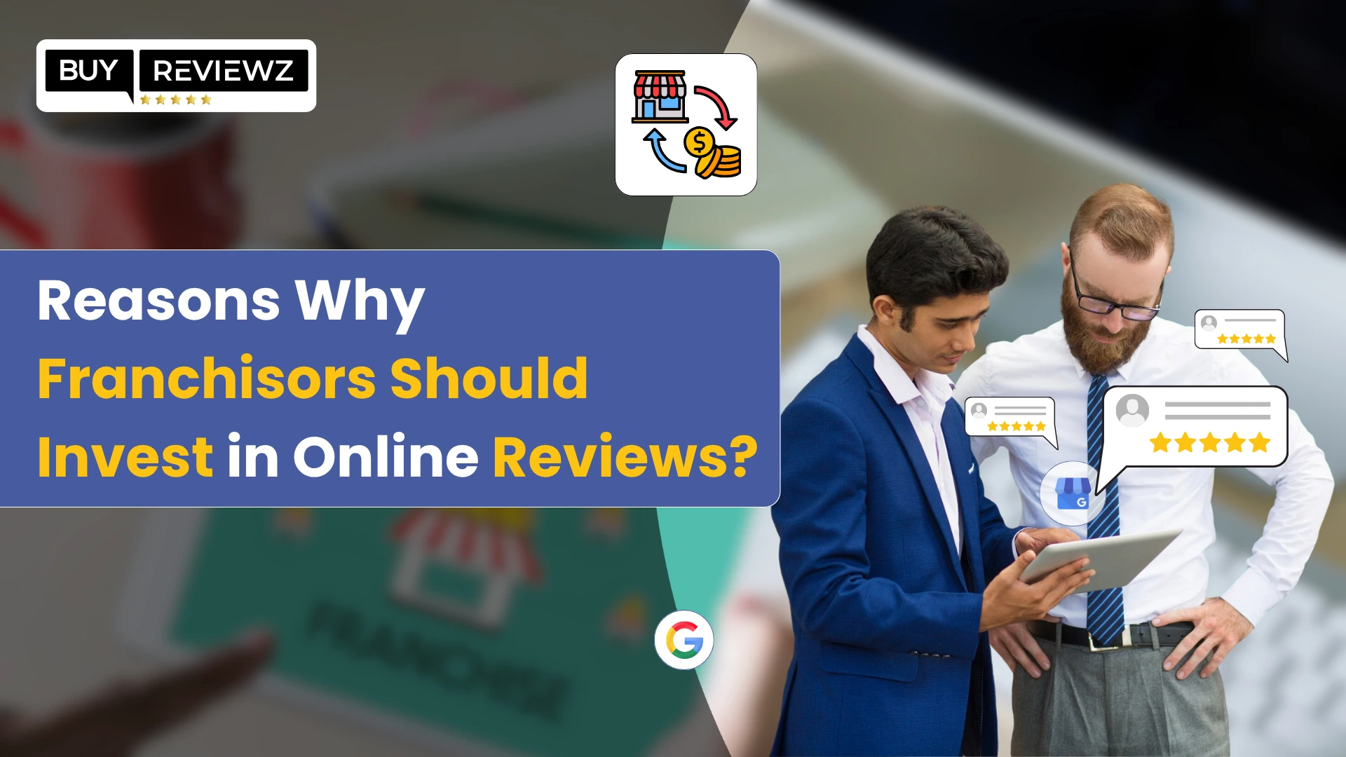 6 Reasons Why Franchisors Should Invest in Online Reviews