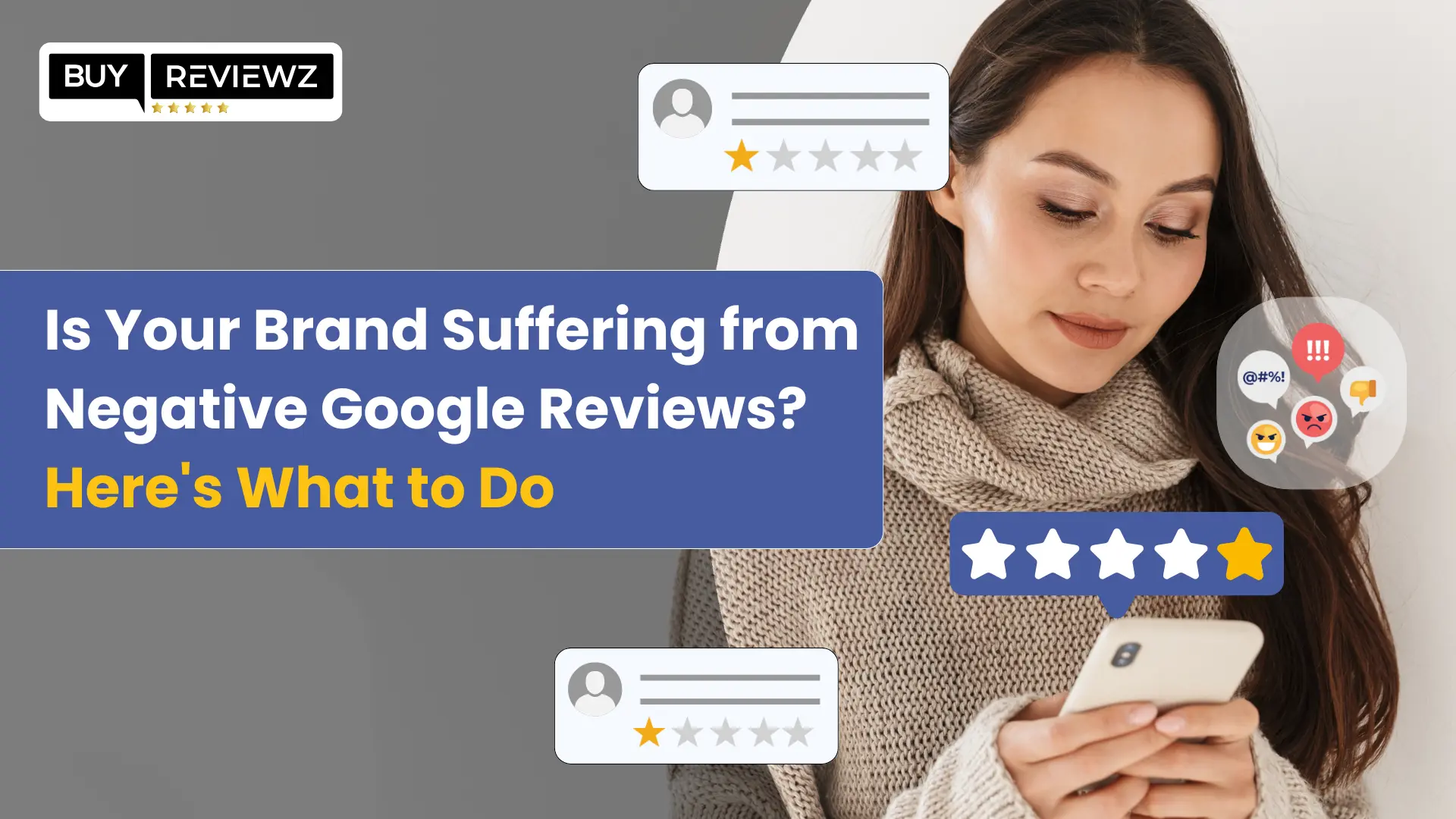 Is Your Brand Suffering From Negative Google Reviews? Here's What To Do