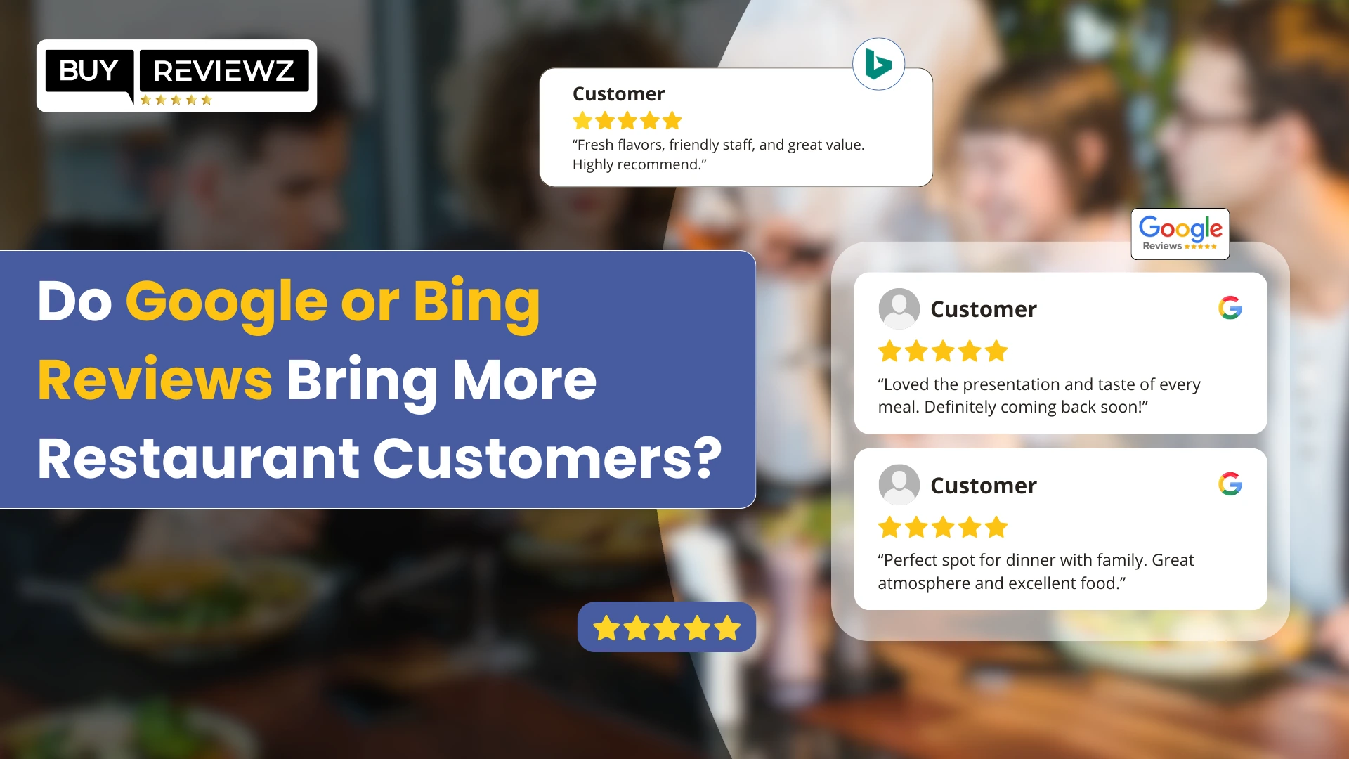 Do Google or Bing Reviews Bring More Restaurant Customers?