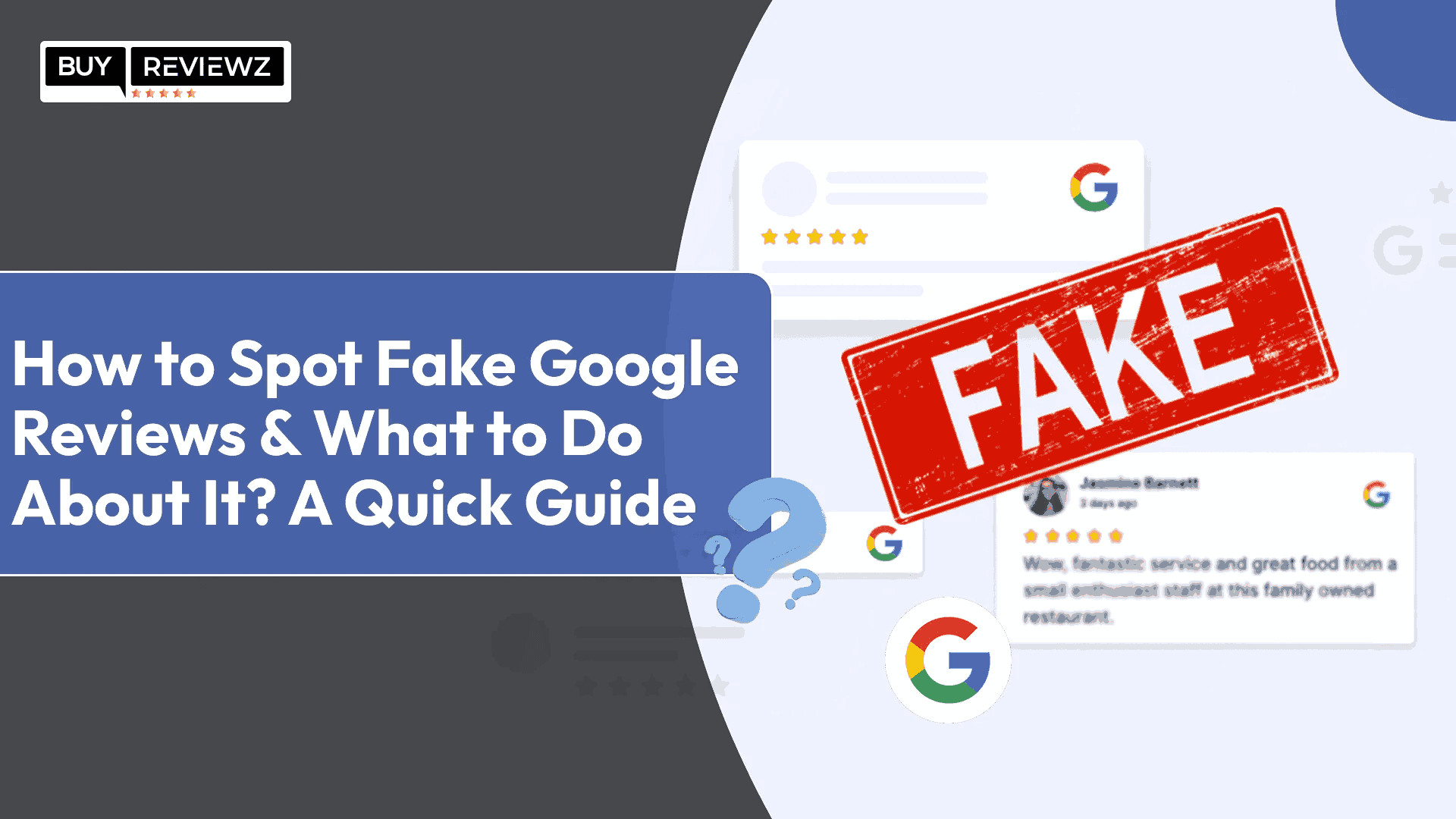 How To Spot Fake Google Reviews & What To Do? A Quick Guide