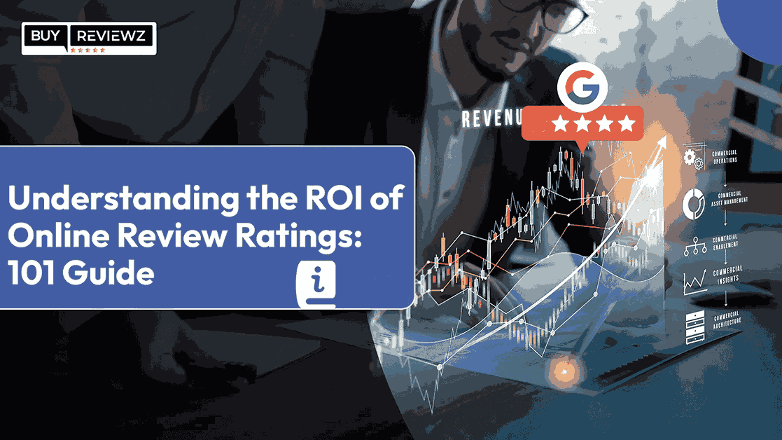 101 Guide To Understand The ROI Of Online Review Ratings