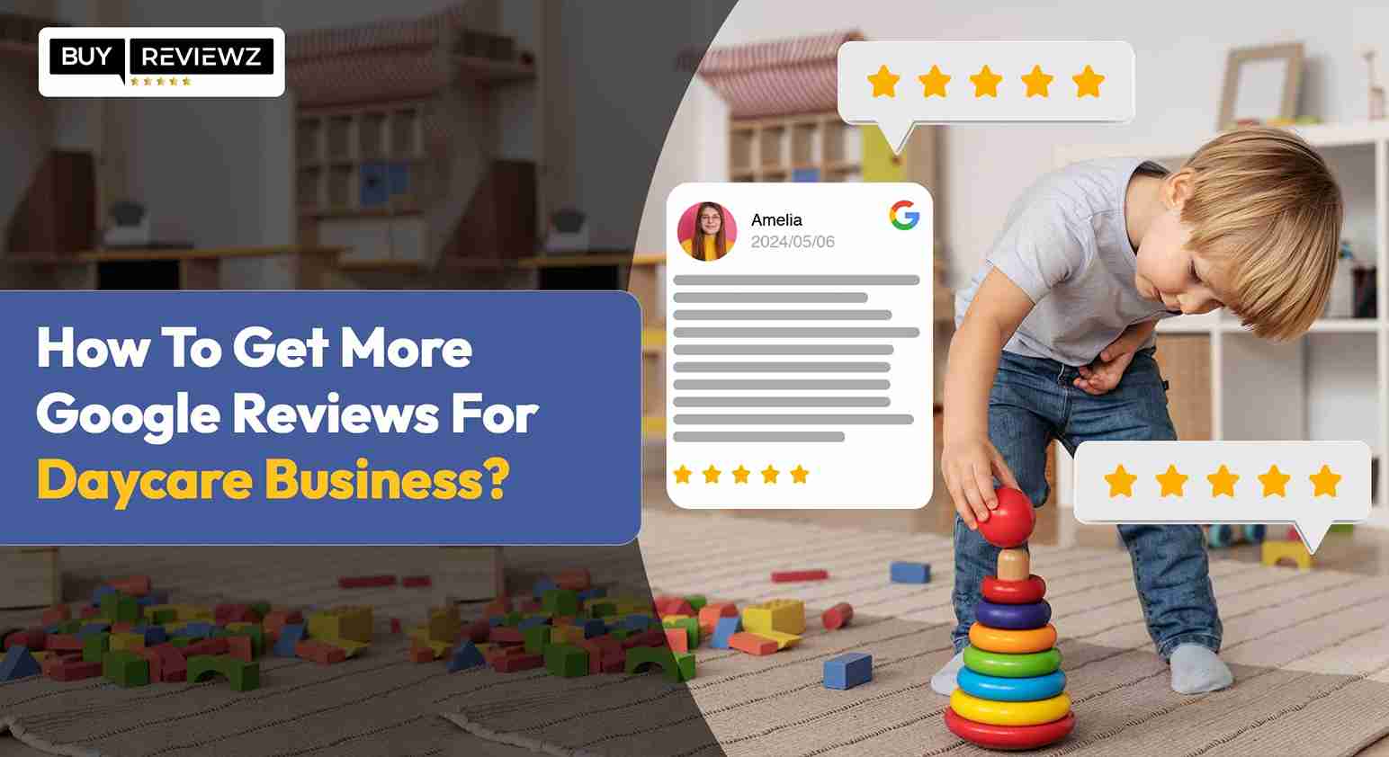 How To Get More Google Reviews For Daycare Business?