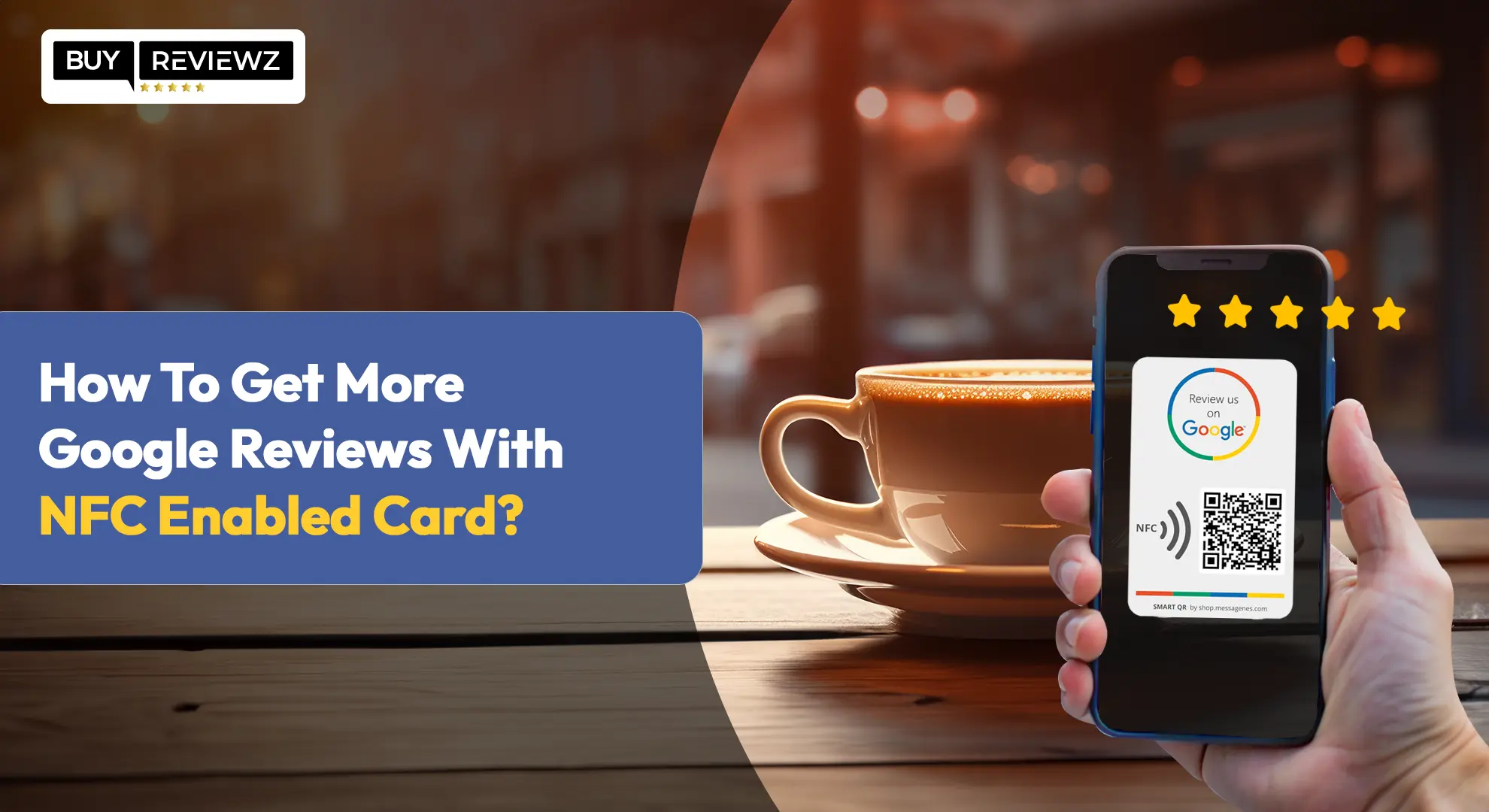 How To Get More Google Reviews With NFC Enabled Card?