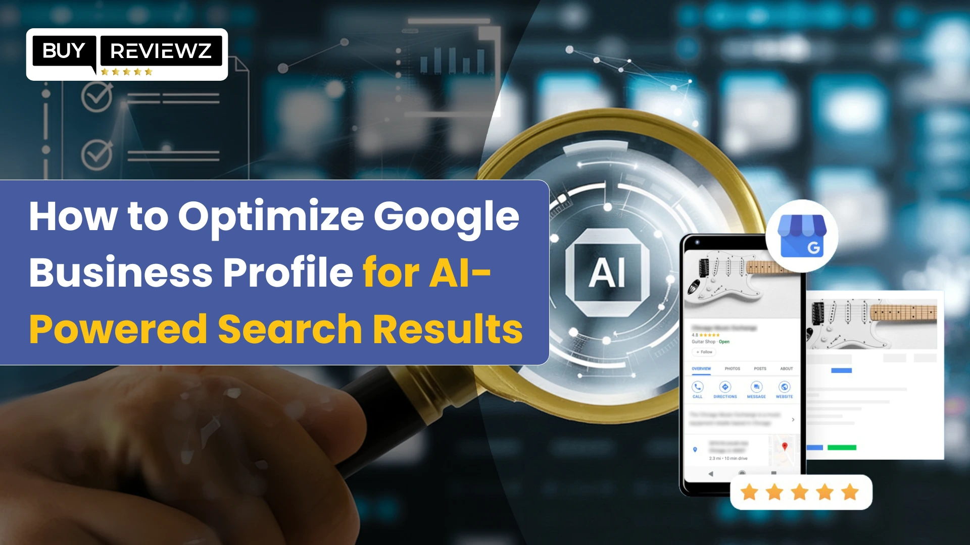 How To Optimize Google Business Profile For AI-Powered Search Results?
