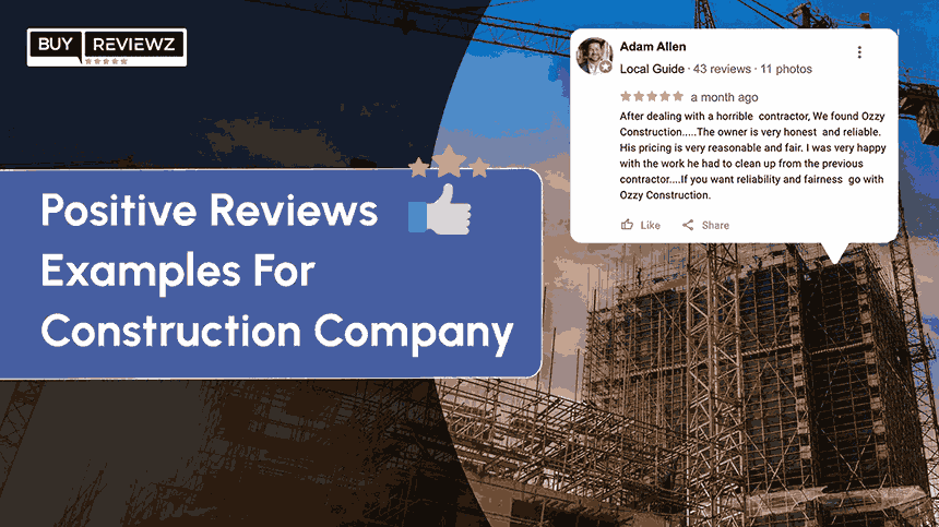 50+ Positive Reviews Examples For Construction Company